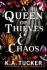 A Queen of Thieves and Chaos - K. A. Tuckerová