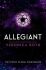 Allegiant (Divergent, Book 3) - Veronica Roth