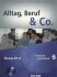 Alltag, Beruf & Co. 6 - Kursbuch + Arbeitsbuch mit Audio-CD zum Arbeitsbuch - Norbert Becker,Jörg Braunert