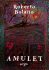 Amulet (Defekt) - Roberto Bolaňo,o
