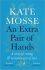 An Extra Pair of Hands : A story of caring and everyday acts of love - Kate Mosse