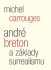 André Breton a základy surrealismu - Michel Carrouges