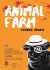 Animal Farm / Pro středně pokročilé studenty anglického jazyka B1/B2 - George Orwell, ...