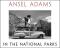 Ansel Adams in the National Parks - Ansel Adams