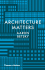 Architecture Matters - Aaron Betsky