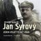 Armádní generál Jan Syrový - Jaroslav Rokoský, ...