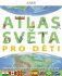 Atlas světa pro děti - 