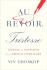 Au Revoir, Tristesse: Lessons in Happiness from French Literature - Groskop