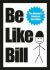 Be Like Bill - Croitoru Eugeniu