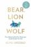 Bear, Lion or Wolf : How Understanding Your Sleep Type Could Change Your Life (Defekt) - Olivia Arezzolo