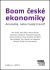 Boom české ekonomiky: Anomálie, nebo trvalý trend? - IVK