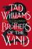 Brothers of the Wind. A Last King of Osten Ard Story - Tad Williams