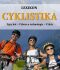 Cyklistika - Lexikon - Typy kol - Výbava a technologie - Výlety - 2. vydání - Tobias Pehle