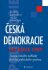 Česká demokracie po roce 1989 - Institucionální základy českého politického systému - Jakub Charvát, Jan Bureš, ...