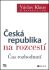 Václav Klaus – Česká republika na rozcestí – Čas rozhodnutí - Václav Klaus, ...