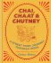 Chai, Chaat & Chutney: a street food journey through India - Makan