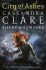 City of Ashes – The Mortal Instruments Book 2 - Cassandra Clare