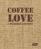 Coffee Love: Café Design & Stories - Markus Sebastian Braun