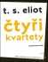 Čtyři kvartety - T. S. Eliot