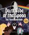 Dark Side of the Spoon: The Rock Cookbook - Joe Inniss, Ralph Miller, ...