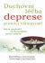 Duchovní léčba deprese pomocí všímavosti - Mark Williams, Teasdale John, ...