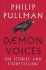 Daemon Voices : On Stories and Storytelling - Philip Pullman