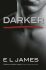 Darker – Päťdesiat odtieňov temnoty očami Christiana Greya - E.L. James