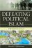 Defeating Political Islam : The New Cold War - Muthuswamy Moorthy S.