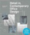 Detail in Contemporary Office Design - Olga Reid,Drew Plunket