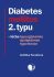 Diabetes mellitus 2. typu - léčba hyperglykémie, dyslipidémie, hypertenze - Jindřiška Perušičová