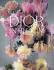 Dior in Bloom - Alain Stella, ...