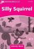 Dolphin Readers Starter Silly Squirrel Activity Book - Craig Wright