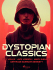 Dystopian Classics - Jack London, Mary W. Shelley, ...