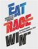 EAT RACE WIN kuchařka pro vytrvalostní sportovce - Hannah Grantová, ...