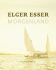 Elger Esser: Morgenland / Orient - Esser