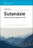 Eutanázie - definice, historie, legislativa, etika - Marek Vácha