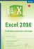 Excel 2016 - Podrobný průvodce uživatele - Miroslav Navarrů