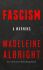 Fascism : A Warning - Madeleine Albrightová