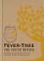 Fever Tree - The Art of Mixing: Simple long drinks & cocktails from the world's leading bars - 