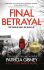 Final Betrayal - Patricia Gibneyová