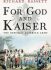 For God and Kaiser - Richard Bassett