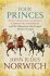 Four Princes : Henry VIII, Francis I, Charles V, Suleiman the Magnificent and the Obsessions that Forged Modern Europe - John Julius Norwich
