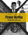 Franz Kafka - Člověk své a naší doby - Renáta Fučíková, ...
