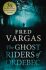 The Ghost Riders of Ordebec - A Commissaire Adamsberg Novel - Fred Vargas