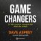 Game changers - Dave Asprey