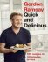 Gordon Ramsay Quick and Delicious - Gordon Ramsay