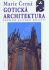 Gotická architektura – Evropské kulturní dědictví - Marie Černá
