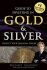 Guide to Investing in Gold & Silver : Protect Your Financial Future - Michael Maloney