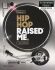 Hip Hop Raised Me (R) - Dj Semtex