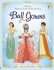 Historical Sticker Dolly Dressing Ball Gowns - Rosie Hore